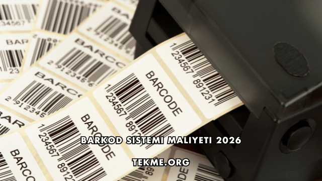 Barkod Sistemi Maliyeti 2026