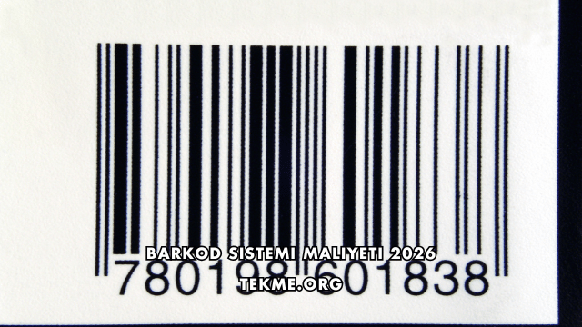 Barkod Sistemi Maliyeti 2026