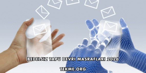 Bedelsiz Tapu Devri Masrafları 2026