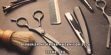 Berberler Ne Kadar Kazanıyor 2026