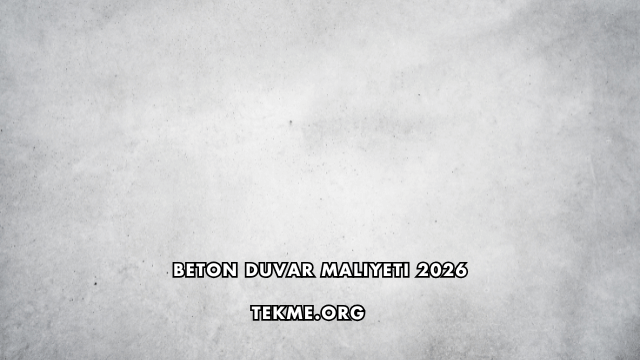 Beton Duvar Maliyeti 2026