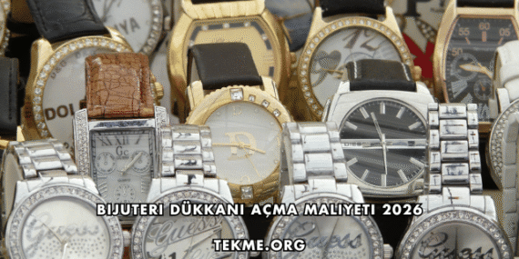 Bijuteri Dükkanı Açma Maliyeti 2026