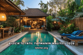 Bilecik'te Tatil Yapmanın Maliyeti 2026