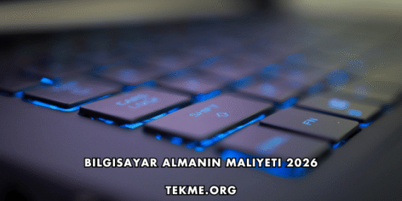 Bilgisayar Almanın Maliyeti 2026