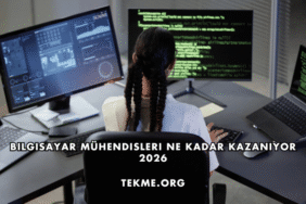 Bilgisayar Mühendisleri Ne Kadar Kazanıyor 2026