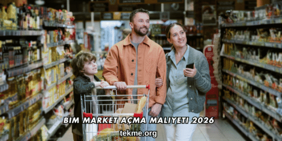 Bim Market Açma Maliyeti 2026