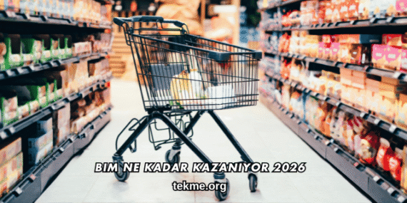 Bim Ne Kadar Kazanıyor 2026