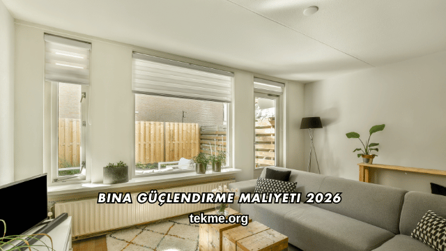 Bina Güçlendirme Maliyeti 2026