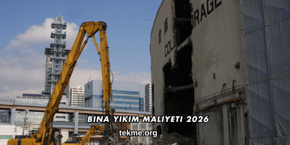 Bina Yıkım Maliyeti 2026