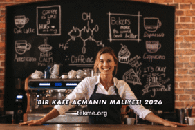 Bir Kafe Açmanın Maliyeti 2026