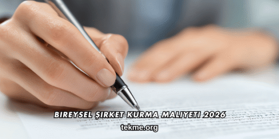 Bireysel Şirket Kurma Maliyeti 2026
