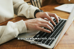 Blog Açma Maliyeti 2026
