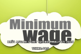 Brüt Asgari Ücret İşveren Maliyeti 2026