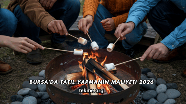 Bursa'da Tatil Yapmanın Maliyeti 2026