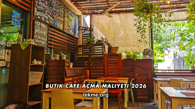 Butik Cafe Açma Maliyeti 2026