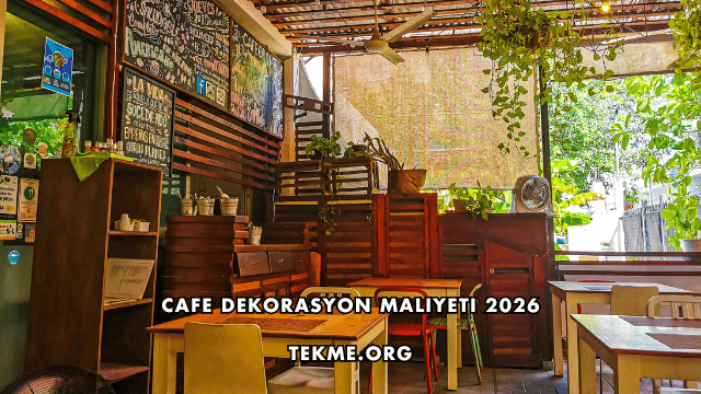 Cafe Dekorasyon Maliyeti 2026