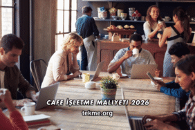 Cafe İşletme Maliyeti 2026