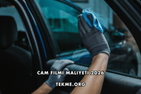 Cam Filmi Maliyeti 2026