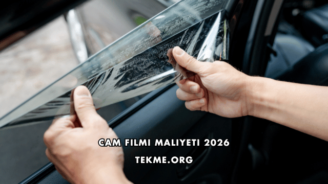 Cam Filmi Maliyeti 2026