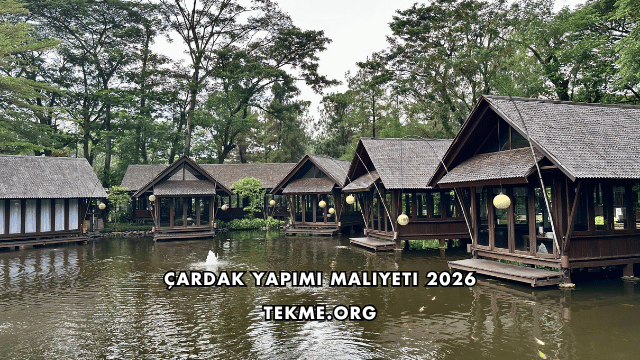 Çardak Yapımı Maliyeti 2026