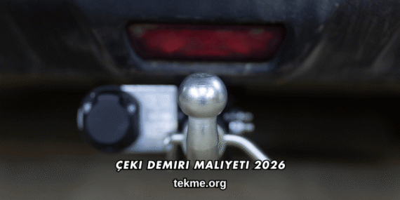 Çeki Demiri Maliyeti 2026
