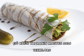 Çiğ Köfte Yapmanın Maliyeti 2026