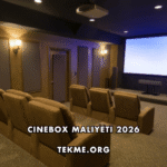 Cinebox Maliyeti 2026