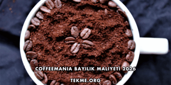 Coffeemania Bayilik Maliyeti 2026