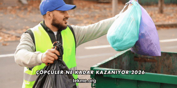 Çöpçüler Ne Kadar Kazanıyor 2026