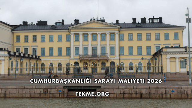 Cumhurbaşkanlığı Sarayı Maliyeti 2026