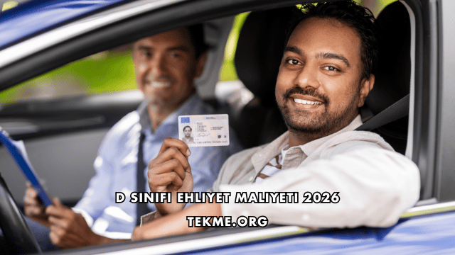 D Sınıfı Ehliyet Maliyeti 2026