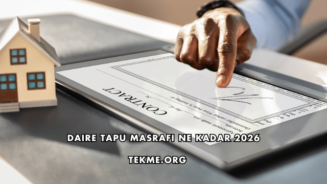 Daire Tapu Masrafı Ne Kadar 2026