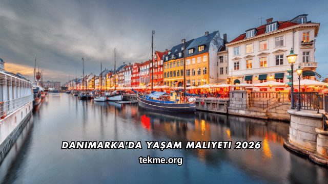 Danimarka'da Yaşam Maliyeti 2026