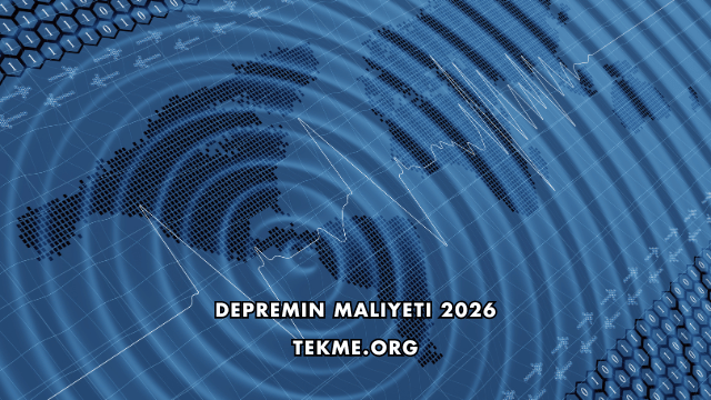Depremin Maliyeti 2026