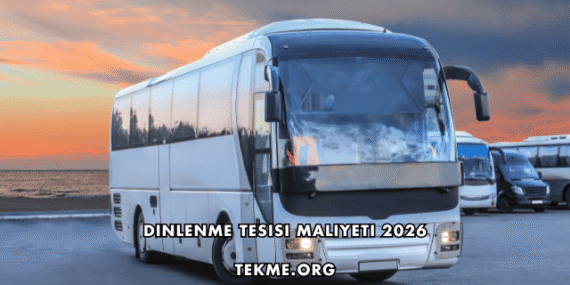 Dinlenme Tesisi Maliyeti 2026