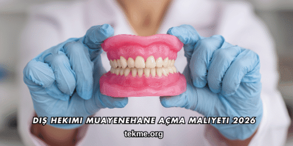 Diş Hekimi Muayenehane Açma Maliyeti 2026