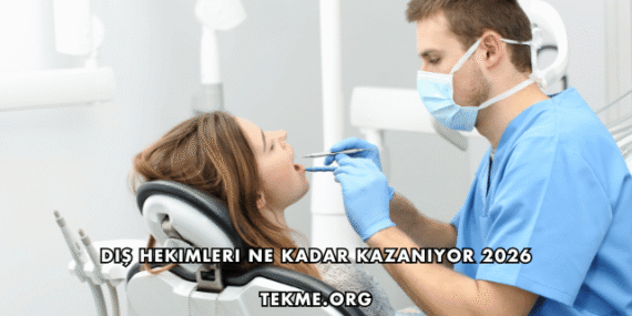 Diş Hekimleri Ne Kadar Kazanıyor 2026