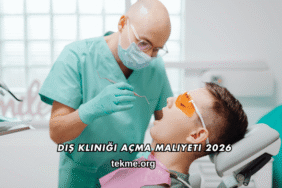 Diş Kliniği Açma Maliyeti 2026