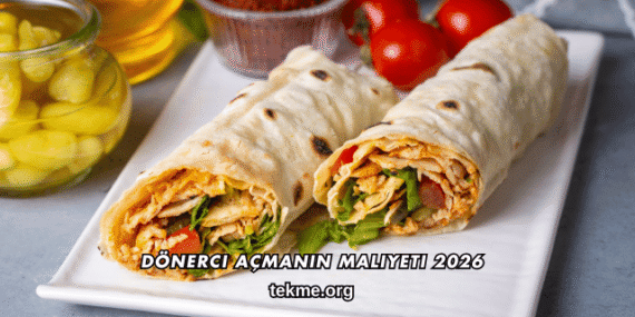 Dönerci Açmanın Maliyeti 2026