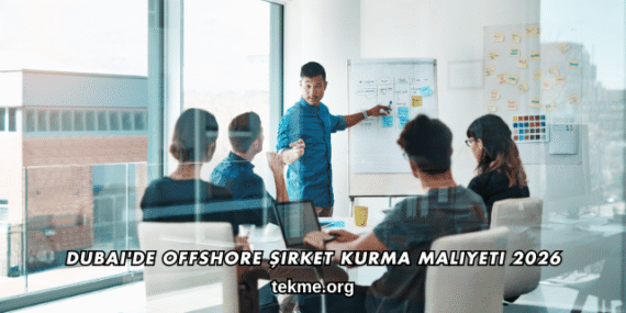 Dubai’de Offshore Şirket Kurma Maliyeti 2026
