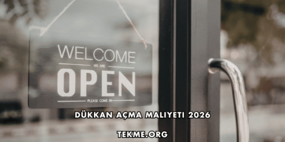 Dükkan Açma Maliyeti 2026