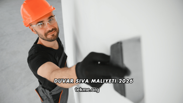 Duvar Sıva Maliyeti 2026