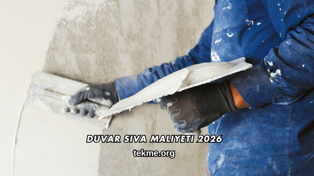 Duvar Sıva Maliyeti 2026