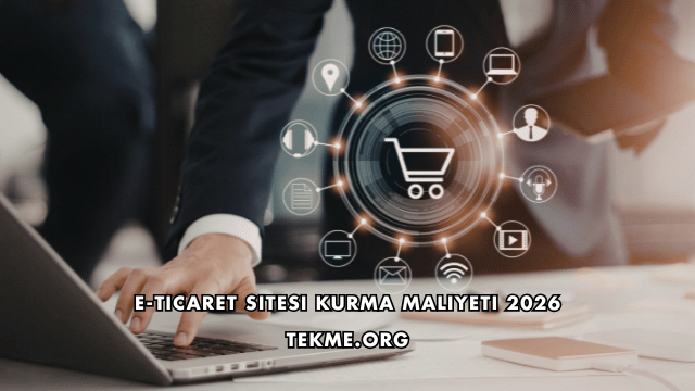 E-Ticaret Sitesi Kurma Maliyeti 2026