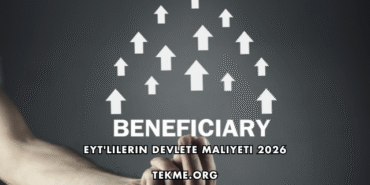 EYT'lilerin Devlete Maliyeti 2026