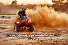 Edirne'de Tatil Yapmanın Maliyeti 2026