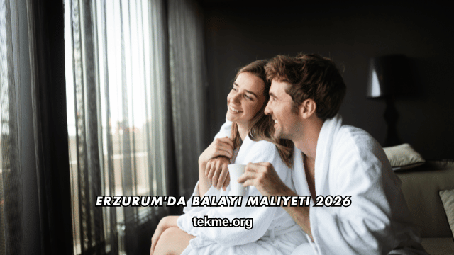 Erzurum'da Balayı Maliyeti 2026