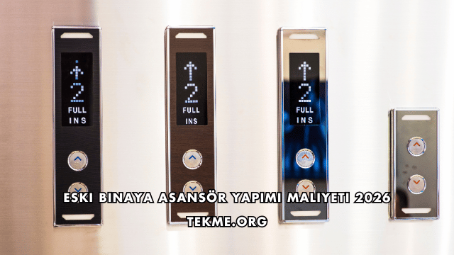 Eski Binaya Asansör Yapımı Maliyeti 2026