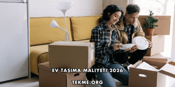 Ev Taşıma Maliyeti 2026
