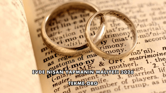 Evde Nişan Yapmanın Maliyeti 2026